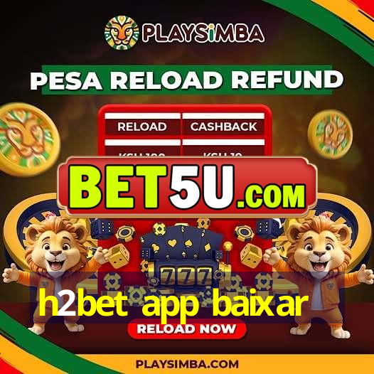 h2bet app baixar